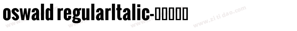 oswald regularltalic字体转换